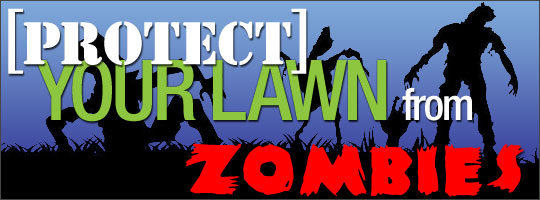 Protect Your Lawn From Zombies